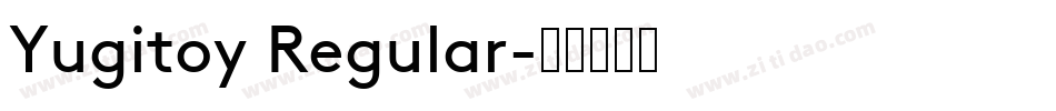 Yugitoy Regular字体转换